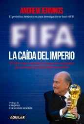 FIFA. La caída del imperio