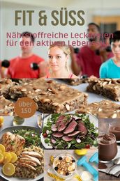 FIT & SÜSS: FITNESS-REZEPTBUCH