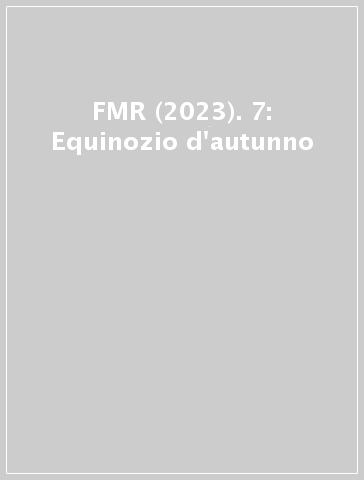 FMR (2023). 7: Equinozio d'autunno
