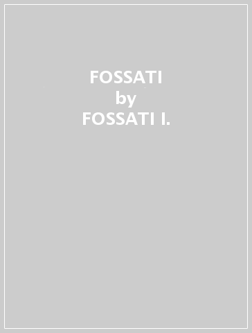 FOSSATI - FOSSATI I.