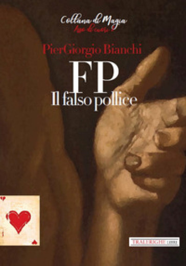 FP. Il falso pollice - Piergiorgio Bianchi