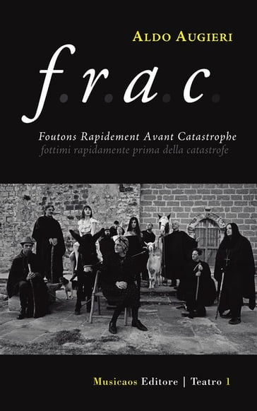 F.R.A.C. Foutons Rapidement Avant Catastrophe - Aldo Augieri