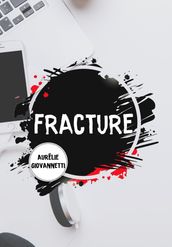 FRACTURE