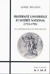 FRATERNITÉ UNIVERSELLE ET INTÉRÊT NATIONAL (1713-1793)