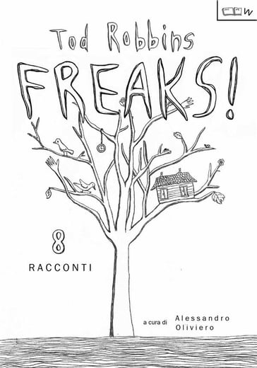 FREAKS! 8 Racconti - Tod Robbins