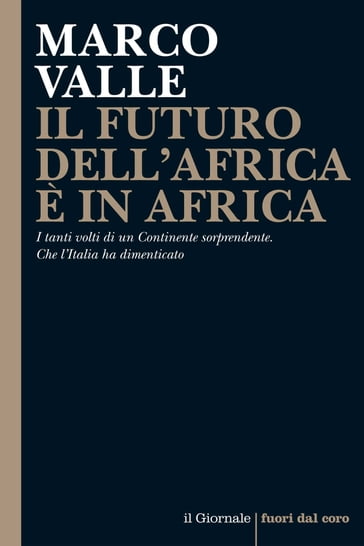 IL FUTURO DELL'AFRICA È IN AFRICA - Marco Valle