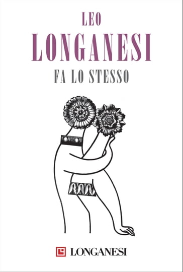 Fa lo stesso - Leo Longanesi