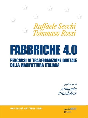 Fabbriche 4.0. Percorsi di trasformazione digitale della manifattura italiana - Raffaele Secchi - Tommaso Rossi