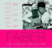 Faber (periodo karim)(the singles collec