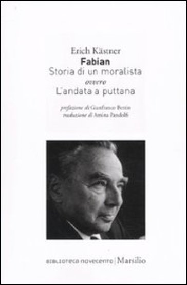 Fabian. Storia di un moralista ovvero L'andata a puttana - Erich Kastner