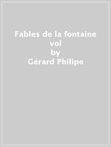 Fables de la fontaine vol - Gérard Philipe