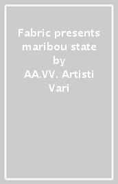 Fabric presents maribou state