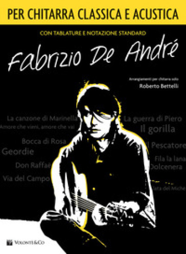 Fabrizio De André per chitarra classica/acustica. Spartito - Roberto Bettelli