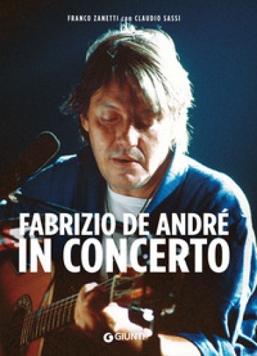 Fabrizio De André in concerto - Franco Zanetti - Claudio Sassi