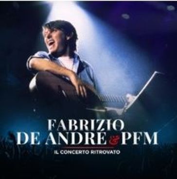 Fabrizio de andre & pfm il concerto ritr - De Andre