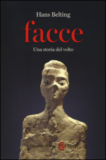 Facce. Una storia del volto - Hans Belting