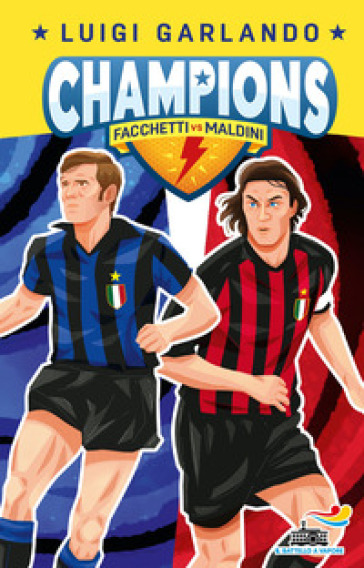 Facchetti vs Maldini. Champions - Luigi Garlando