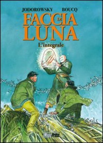 Faccia di luna - Alejandro Jodorowsky - François Boucq