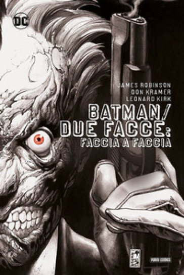 Faccia a faccia. Batman/Due Facce - James Robinson