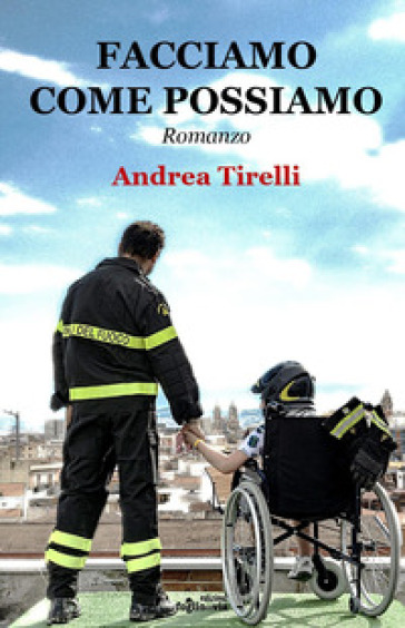 Facciamo come possiamo - Andrea Tirelli