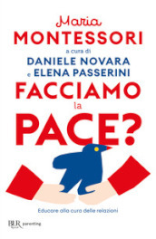 Facciamo la pace? Educare alla cura delle relazioni