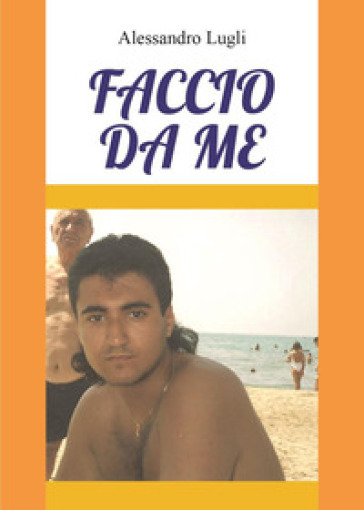 Faccio da me - Alessandro Lugli