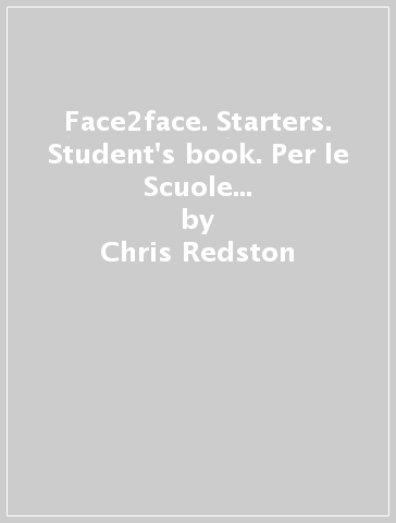 Face2face. Starters. Student's book. Per le Scuole superiori. Con CD Audio. Con DVD-ROM - Chris Redston