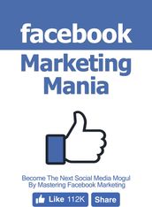 Facebook Marketing Mania