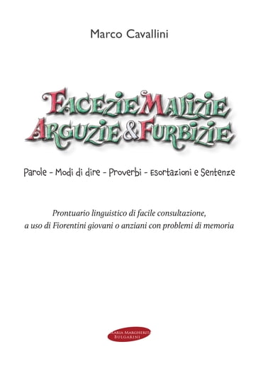 Facezie malizie arguzie e furbizie - Marco Cavallini - Gian Bruno Ravenni