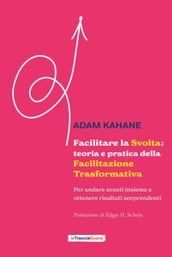 Facilitare la Svolta: teoria e pratica della Facilitazione Trasformativa