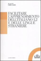 Facilitare l apprendimento dell italiano L2 e delle lingue straniere