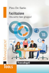 Facilitazione. Ora serve fare gruppo!