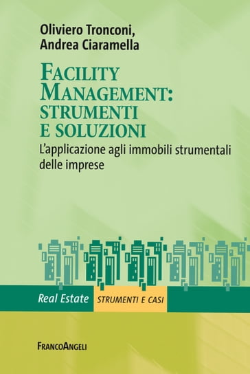 Facility management: strumenti e soluzioni - Andrea Ciaramella - Oliviero Tronconi