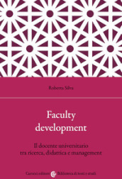 Faculty development. Il docente universitario tra ricerca, didattica e management