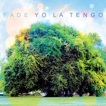 Fade - Yo La Tengo