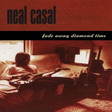 Fade away diamond time - Neal Casal