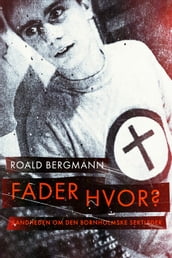 Fader hvor?