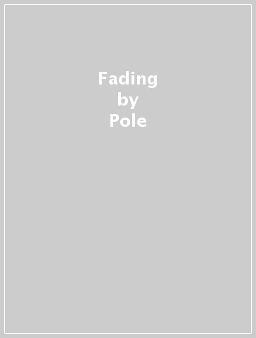 Fading - Pole