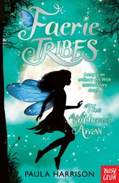 Faerie Tribes: The Wildwood Arrow