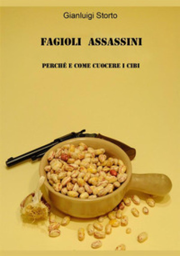 Fagioli assassini - Gianluigi Storto