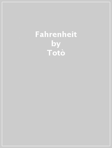 Fahrenheit - Totò