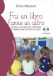 Fai un libro fanne un altro. Storie, filastrocche, percorsi di narrazione efficace al nido. Con CD-Audio