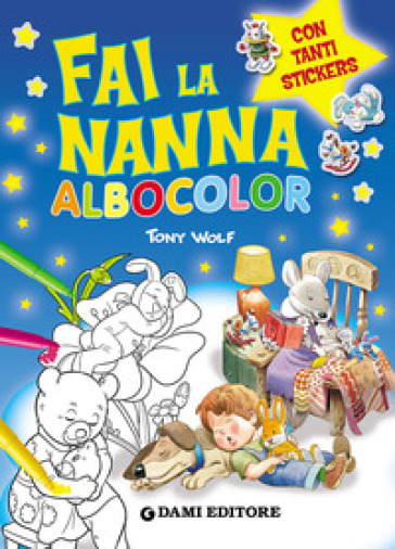 Fai la nanna. Albocolor. Con adesivi - Anna Casalis - Silvia D