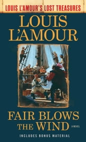 Fair Blows the Wind (Louis L Amour s Lost Treasures)