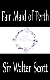 Fair Maid of Perth (St. Valentine s Day)