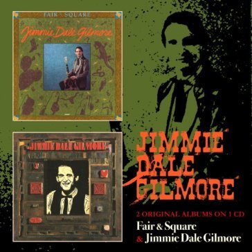 Fair and square & jimmie dale - Jimmie Dale Gilmore