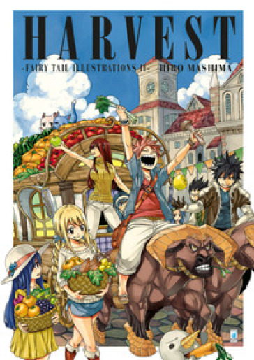 Fairy Tail illustrations. Ediz. a colori. 2: Harvest - Hiro Mashima | 