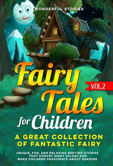 Fairy Tales for Children A great collection of fantastic fairy tales. (vol. 2) - Wonderful Stories