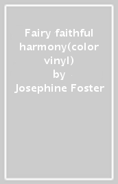 Fairy faithful harmony(color vinyl)