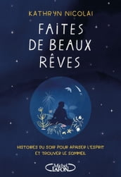 Faites de beaux rêves